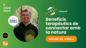 Més informació sobre l'article Tasca 8: coneix els beneficis terapèutics de la natura